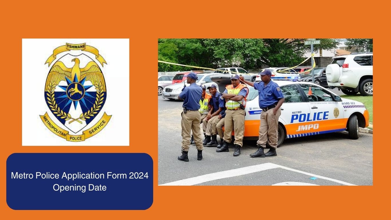 Metro Police Application Form 2024 Opening Date Best Guide